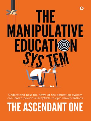 cover image of The Manipulative Education System